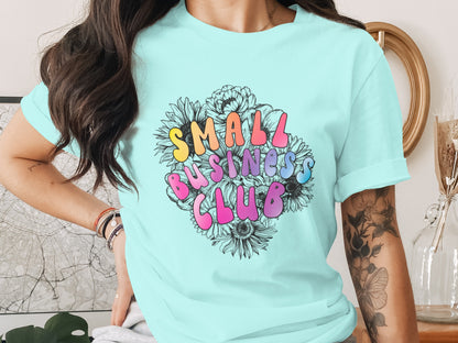 Colorful Small Business Club Statement T-Shirt