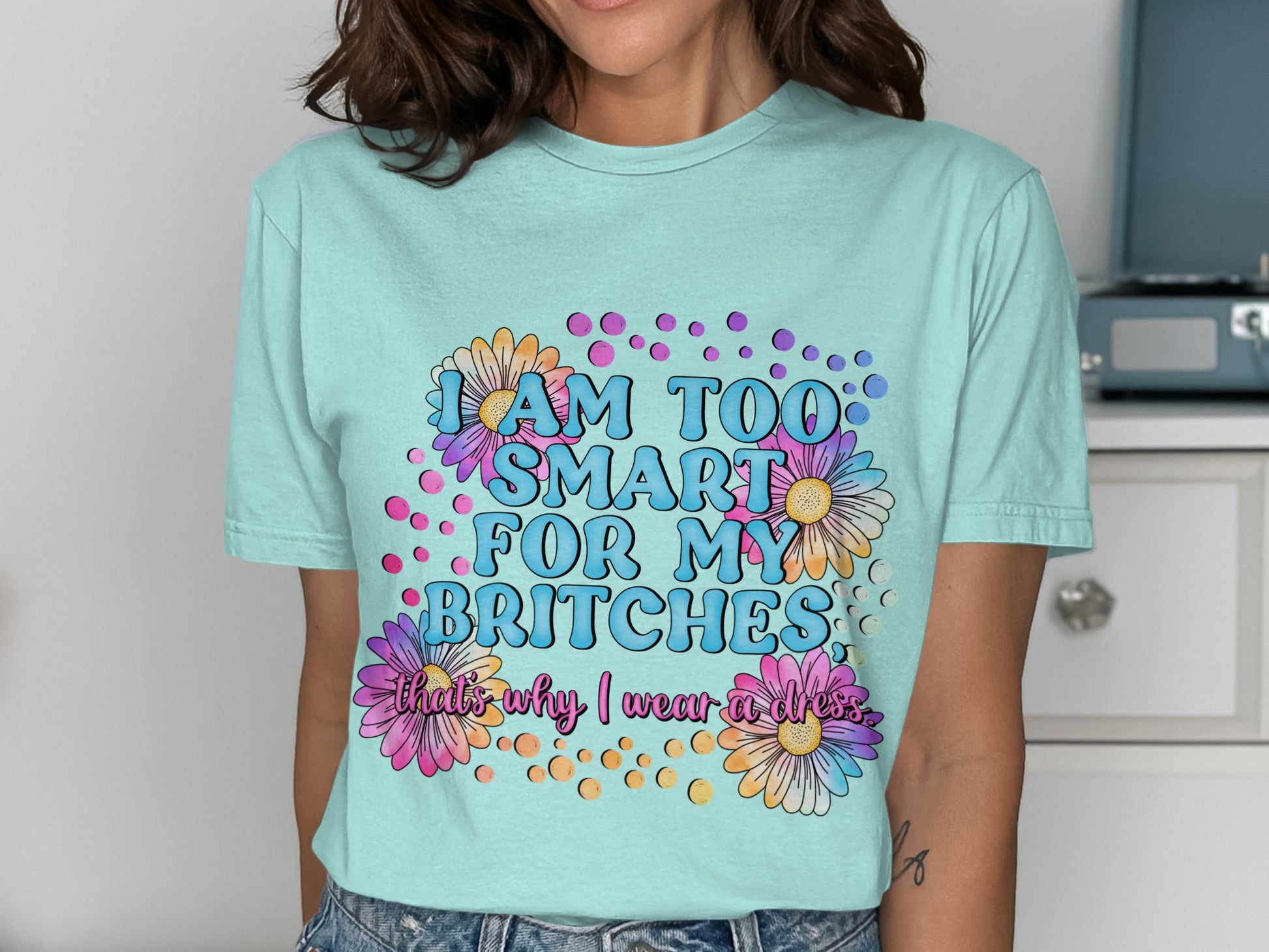I Am Too Smart For My Britches Funny Shirt