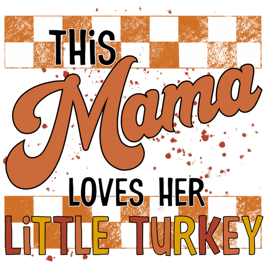 This Mama Loves Her Little Turkey Design Artwork