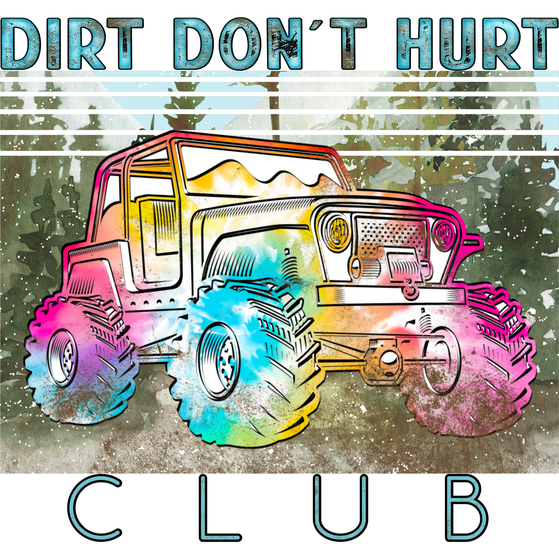 Dirt Don't Hurt Club Off-Road Adventure Custom