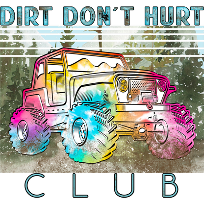 Dirt Don't Hurt Club Off-Road Adventure Custom