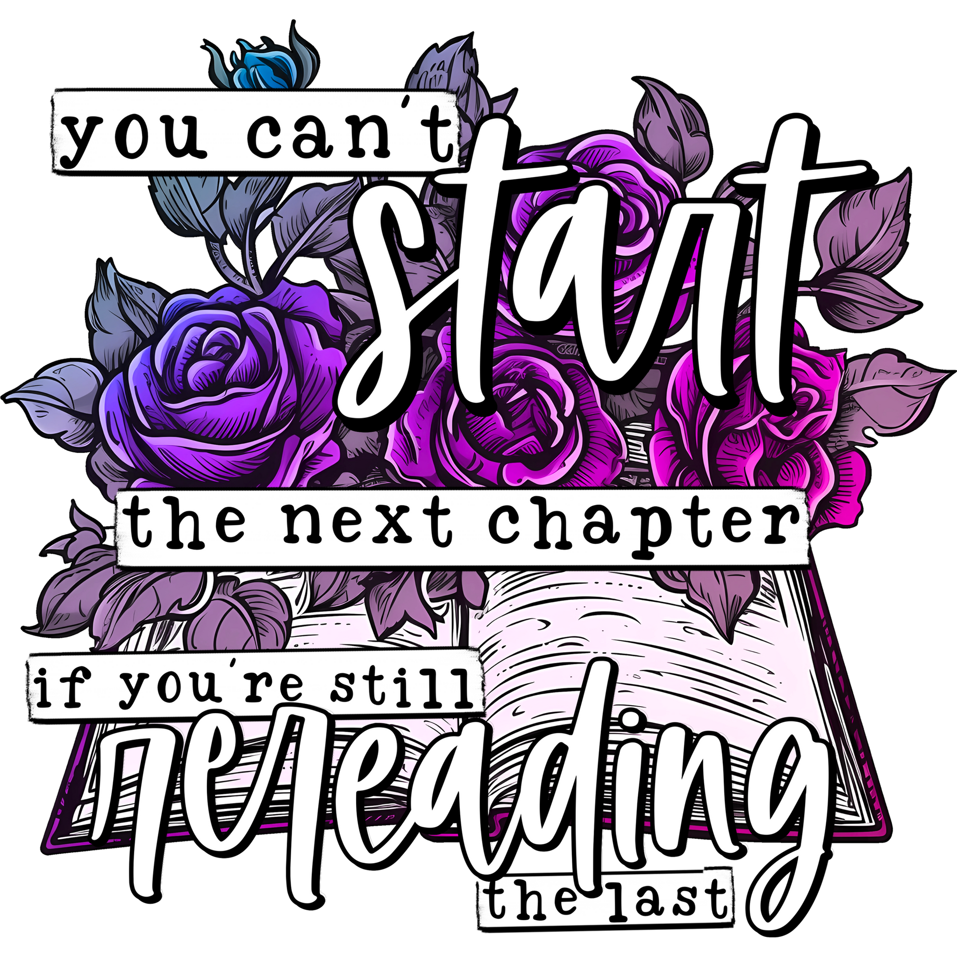 You Can't Start the Next Chapter Motivational Art Print
