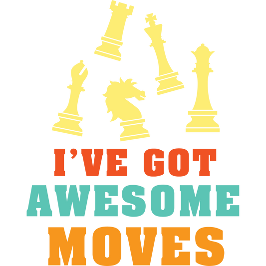I've Got Awesome Moves Chess Themed Graphic Tee