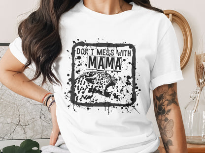 Don't Mess With Mama Leopard Graphic Tee