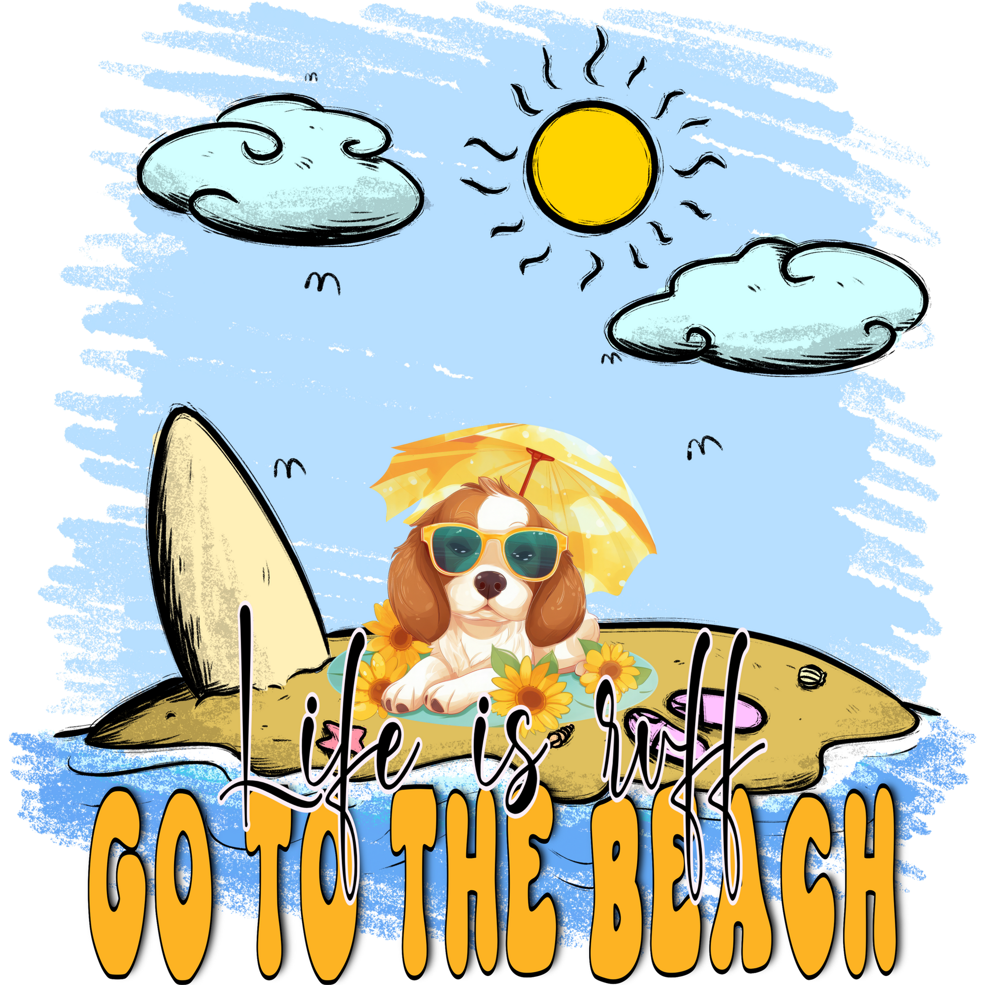 Life is Ruff Go to the Beach Product