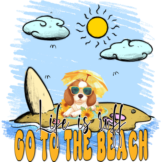 Life is Ruff Go to the Beach Product