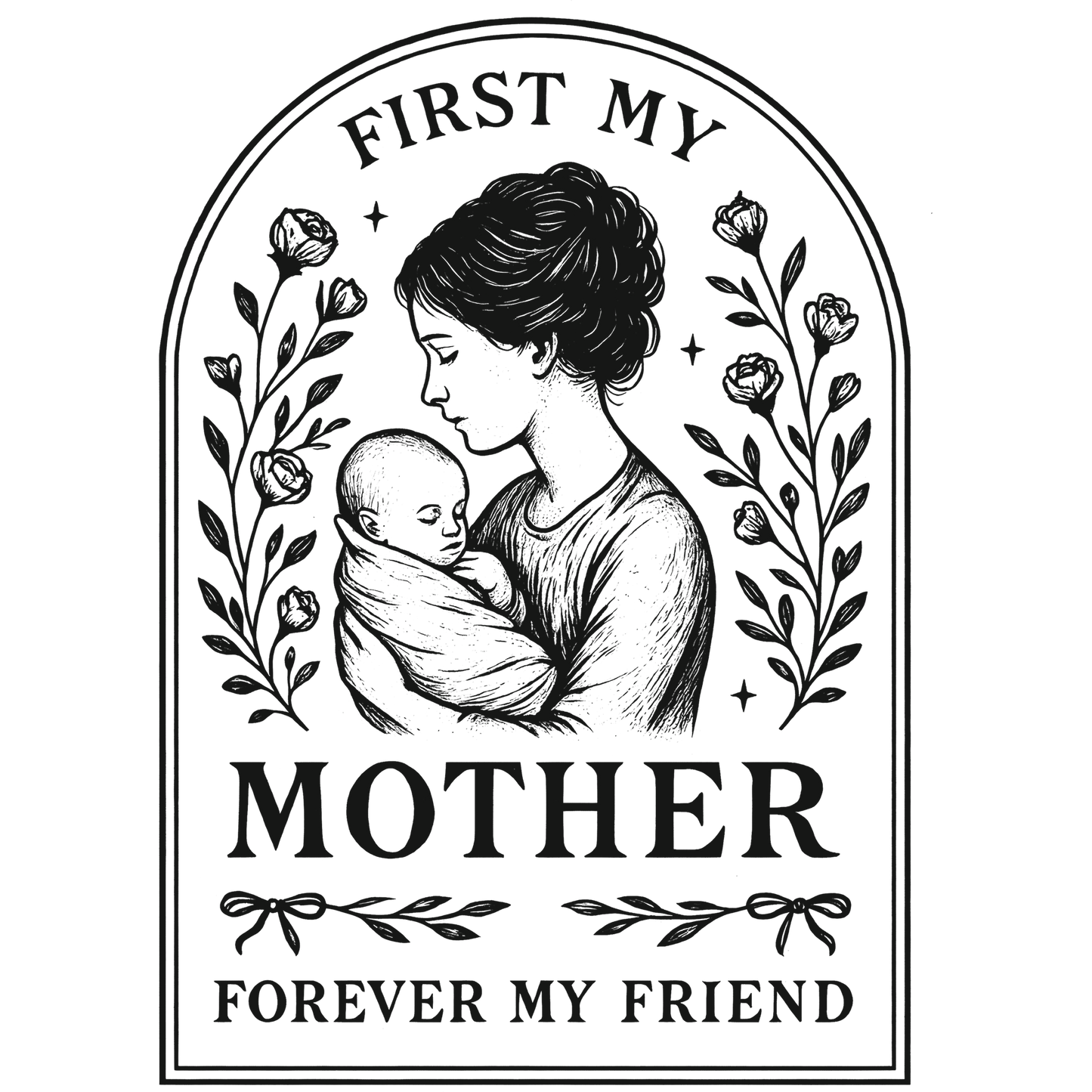 First My Mother Forever My Friend Art Print