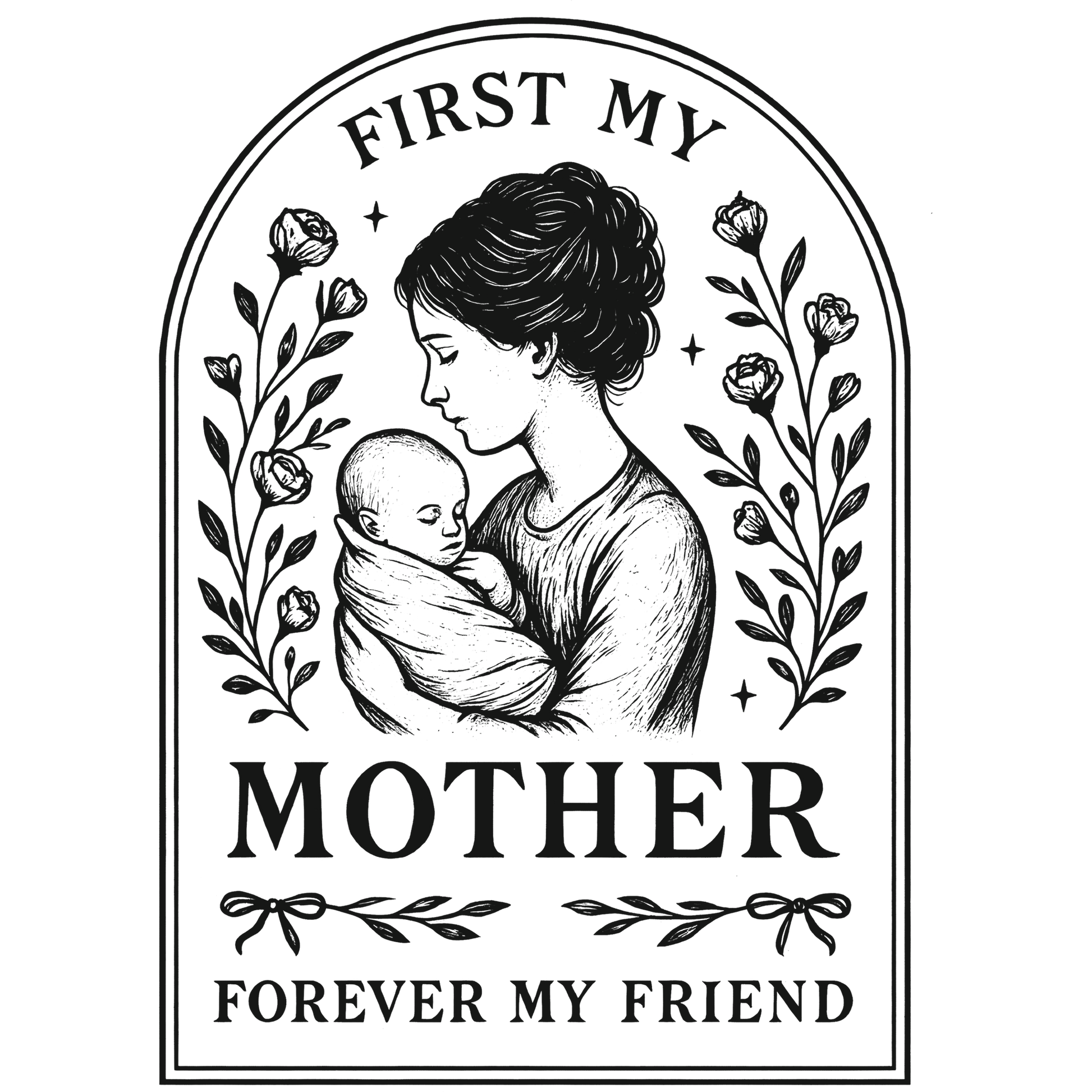 First My Mother Forever My Friend Art Print