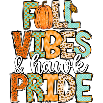 Fall Vibes and Hawk Pride Graphic Design Apparel