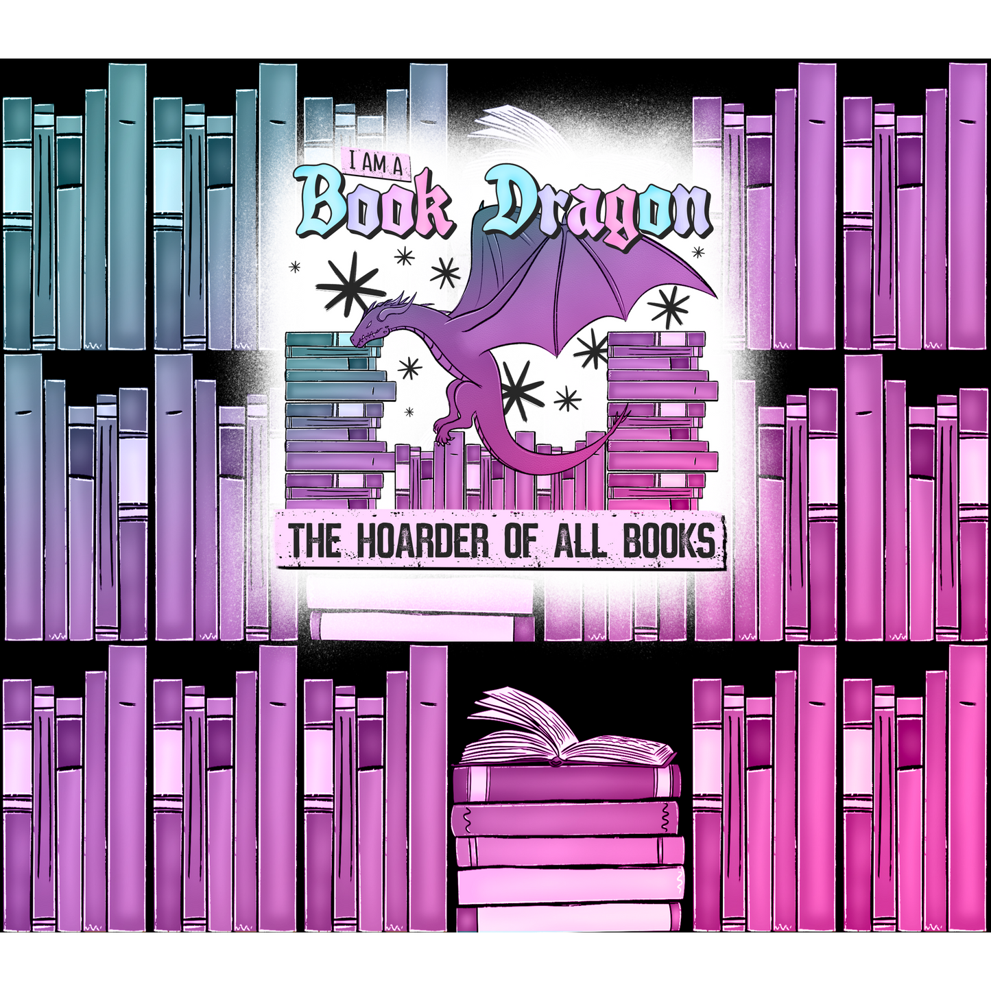 I Am A Book Dragon The Hoarder Of All Books product