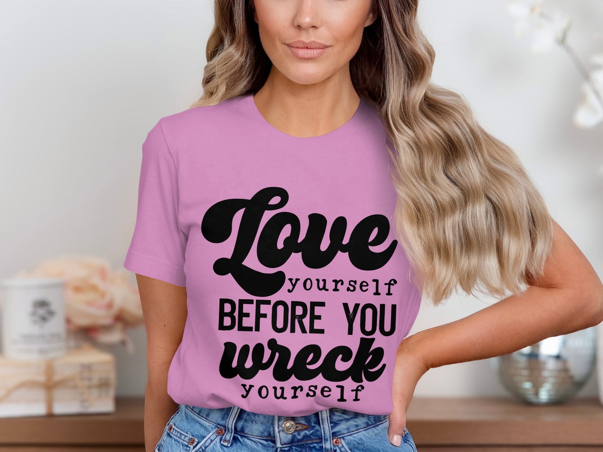 Love Yourself Before You Wreck Yourself Shirt