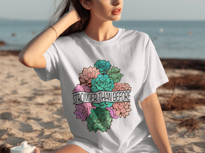 Stronger Than Before Floral Design T-Shirt