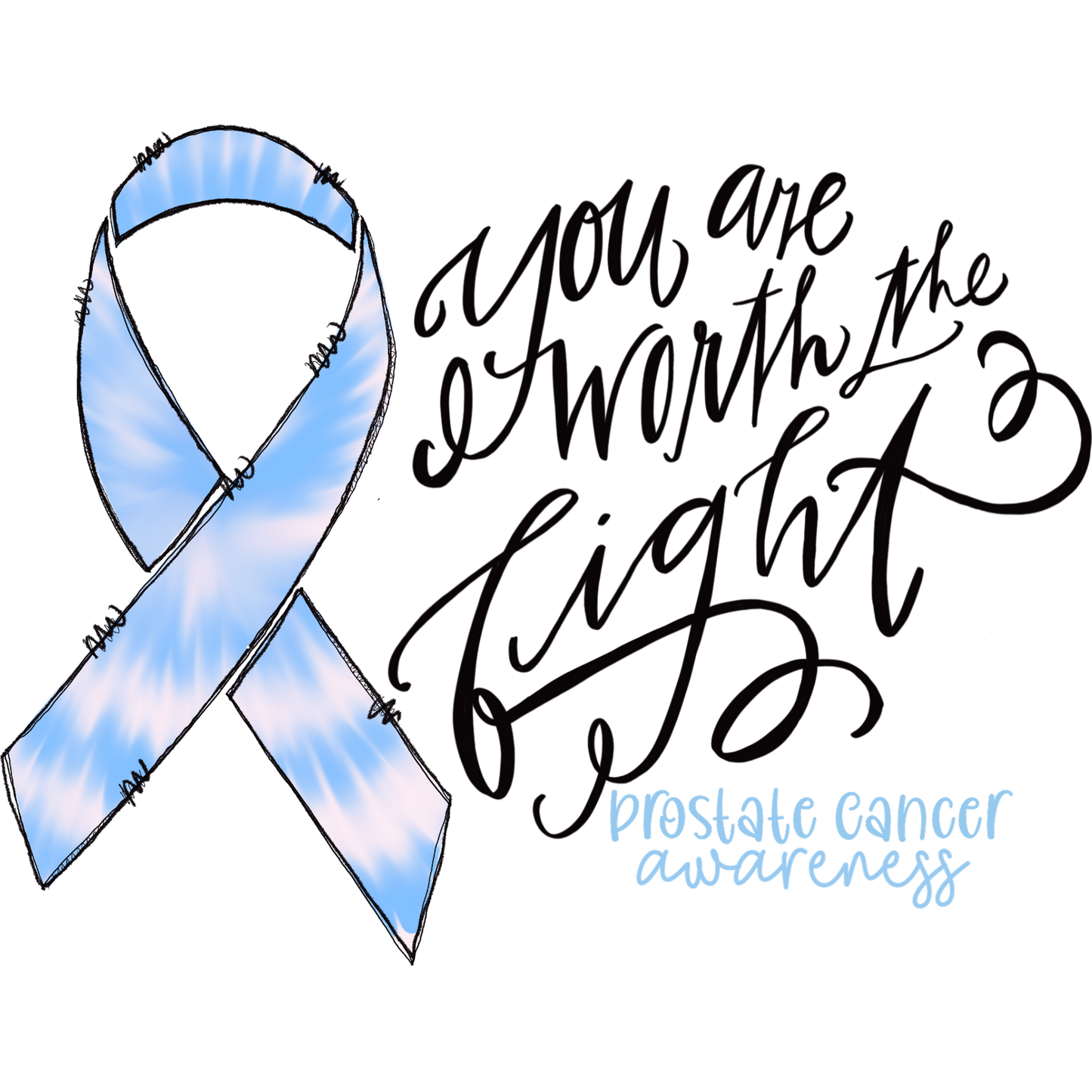 You Are Worth the Fight Prostate Cancer Awareness