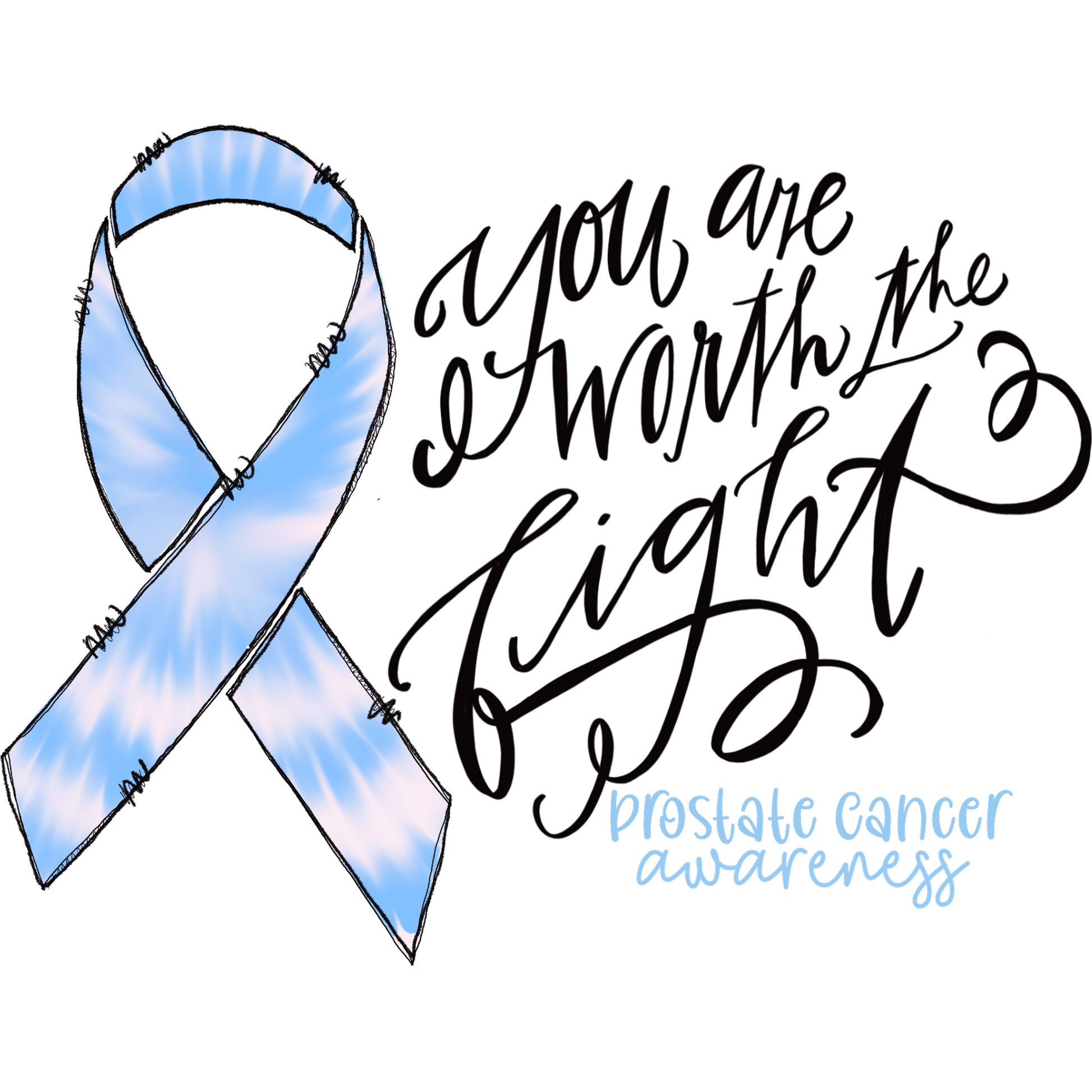 You Are Worth the Fight Prostate Cancer Awareness