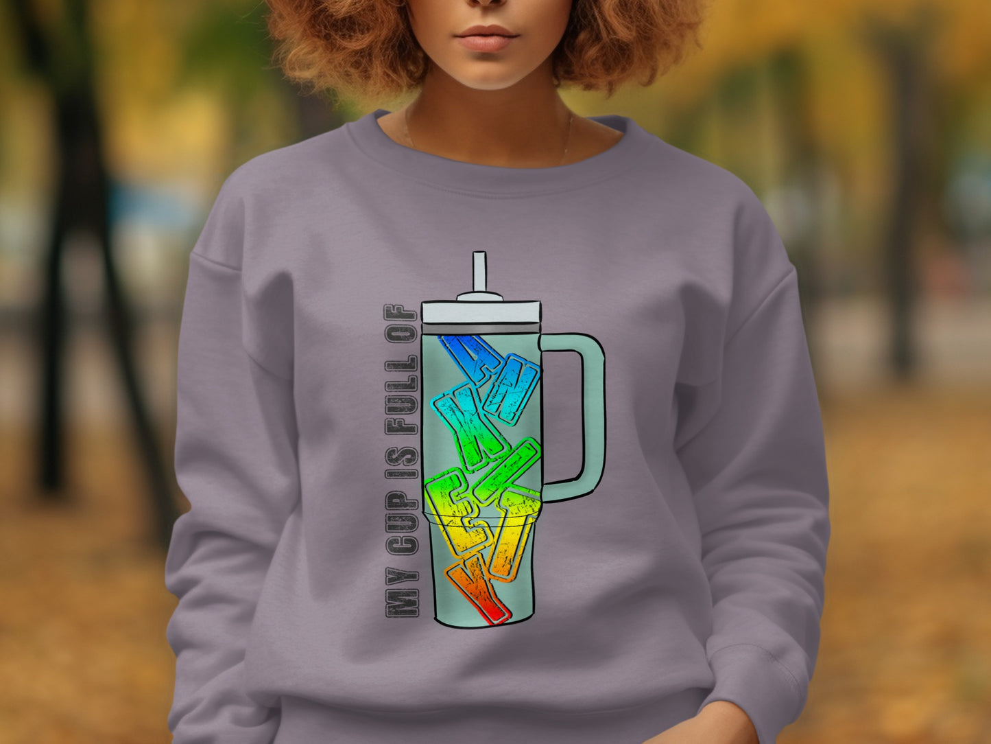 My Cup Is Full Of Colors Sweatshirt Product