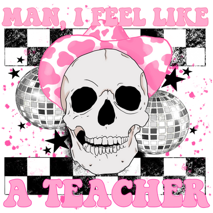 Man I Feel Like A Teacher Skull Design product