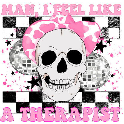 Man I Feel Like A Therapist Graphic Print Product