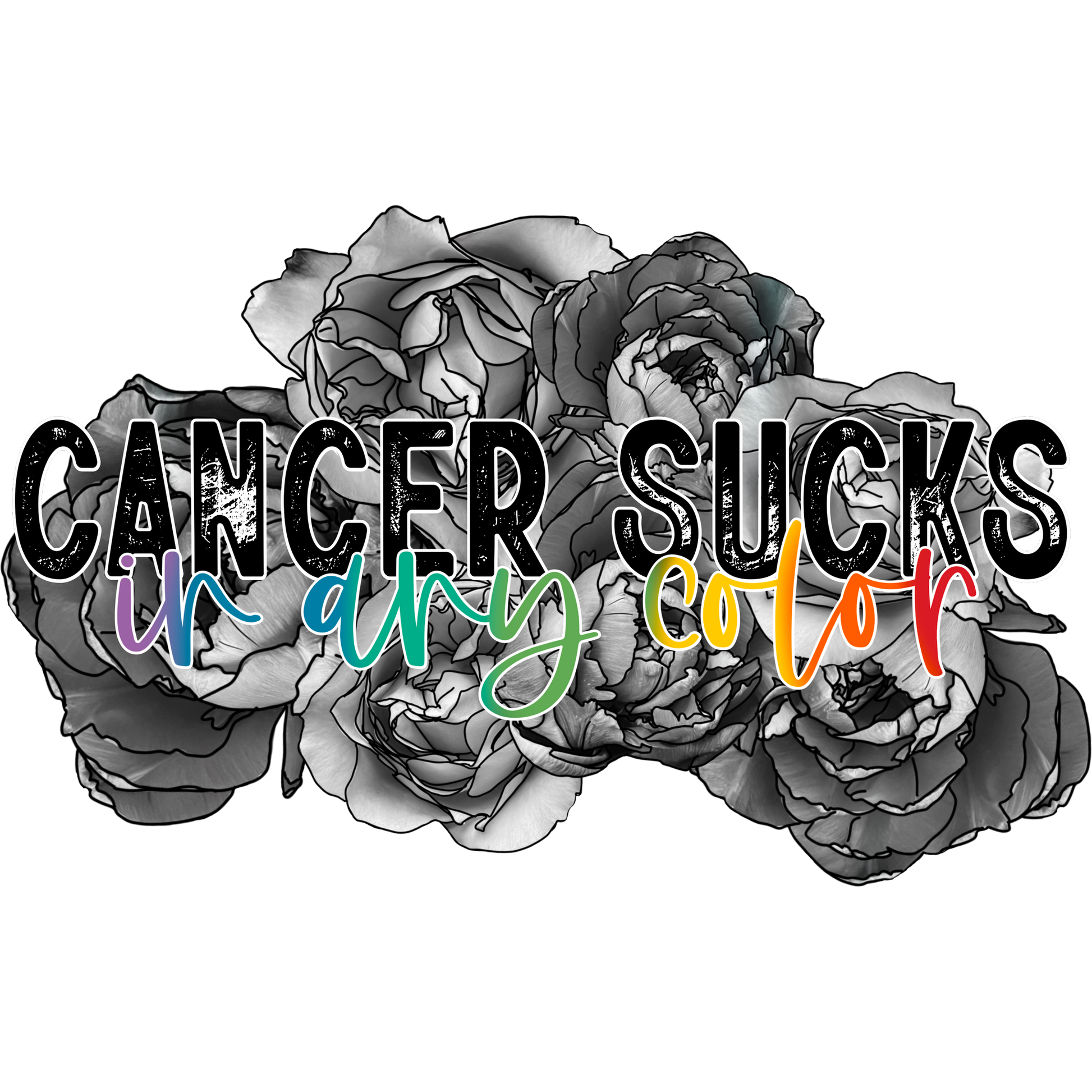 Cancer Sucks in Any Color Inspirational Sign