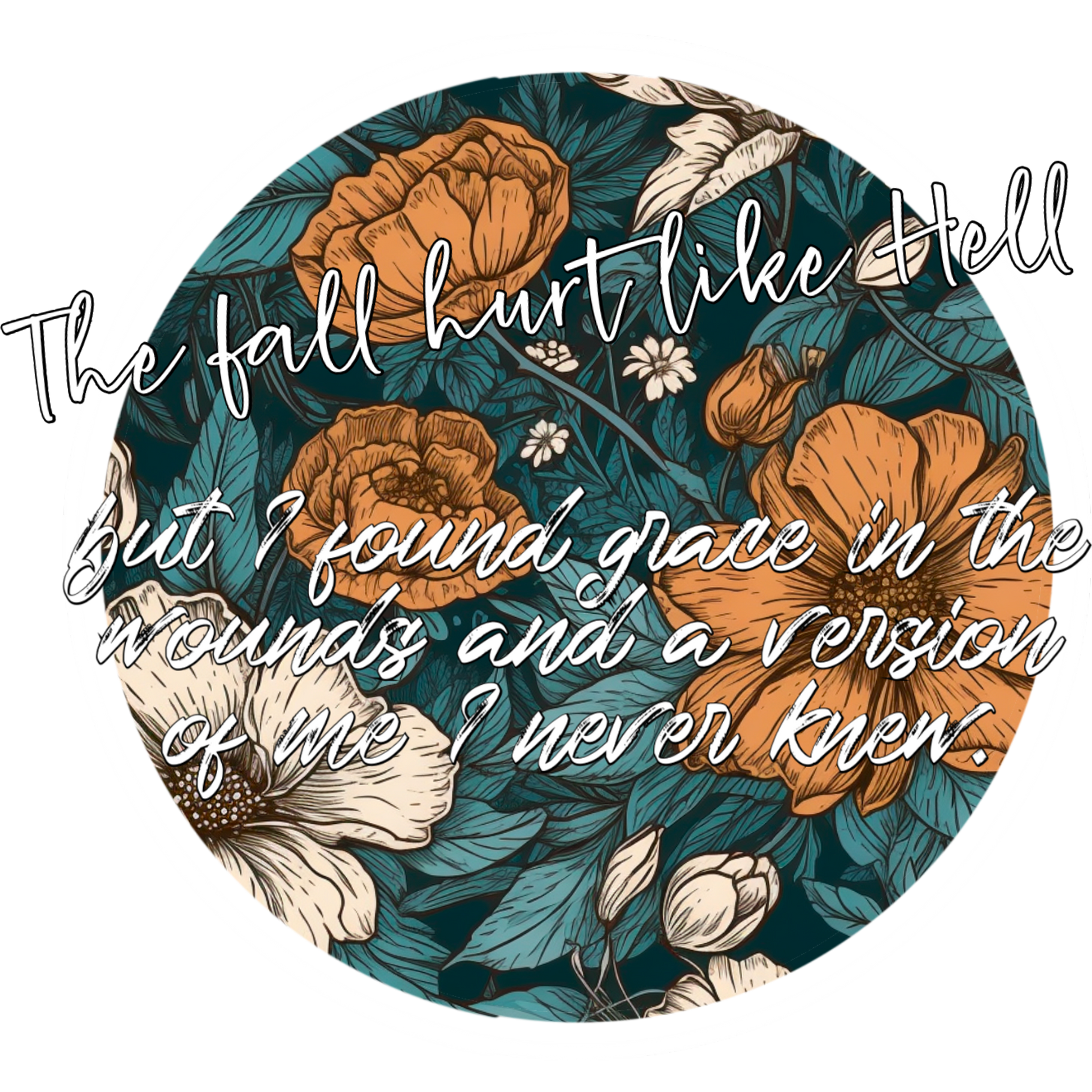 The fall hurt like Hell but I found grace in the quote