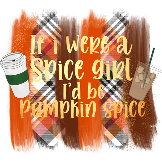 If I Were a Spice Girl I'd Be Pumpkin Spice product
