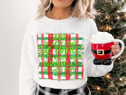 Funny Holiday Grinch Inspired Christmas Sweatshirt