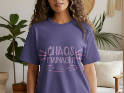 Chaos Manager But You Can Call Me Mom Tee