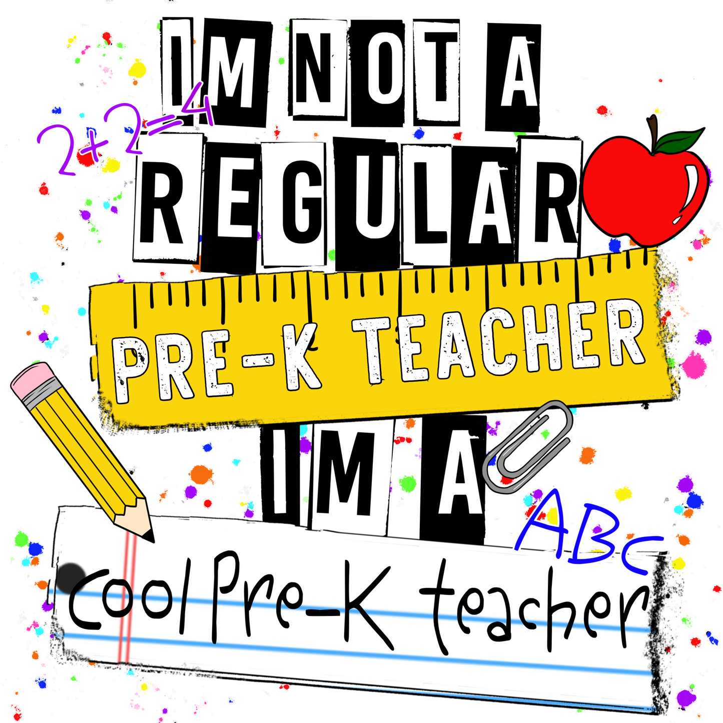 I'm Not A Regular Pre-K Teacher I'm A Cool Pre-K T-Shirt