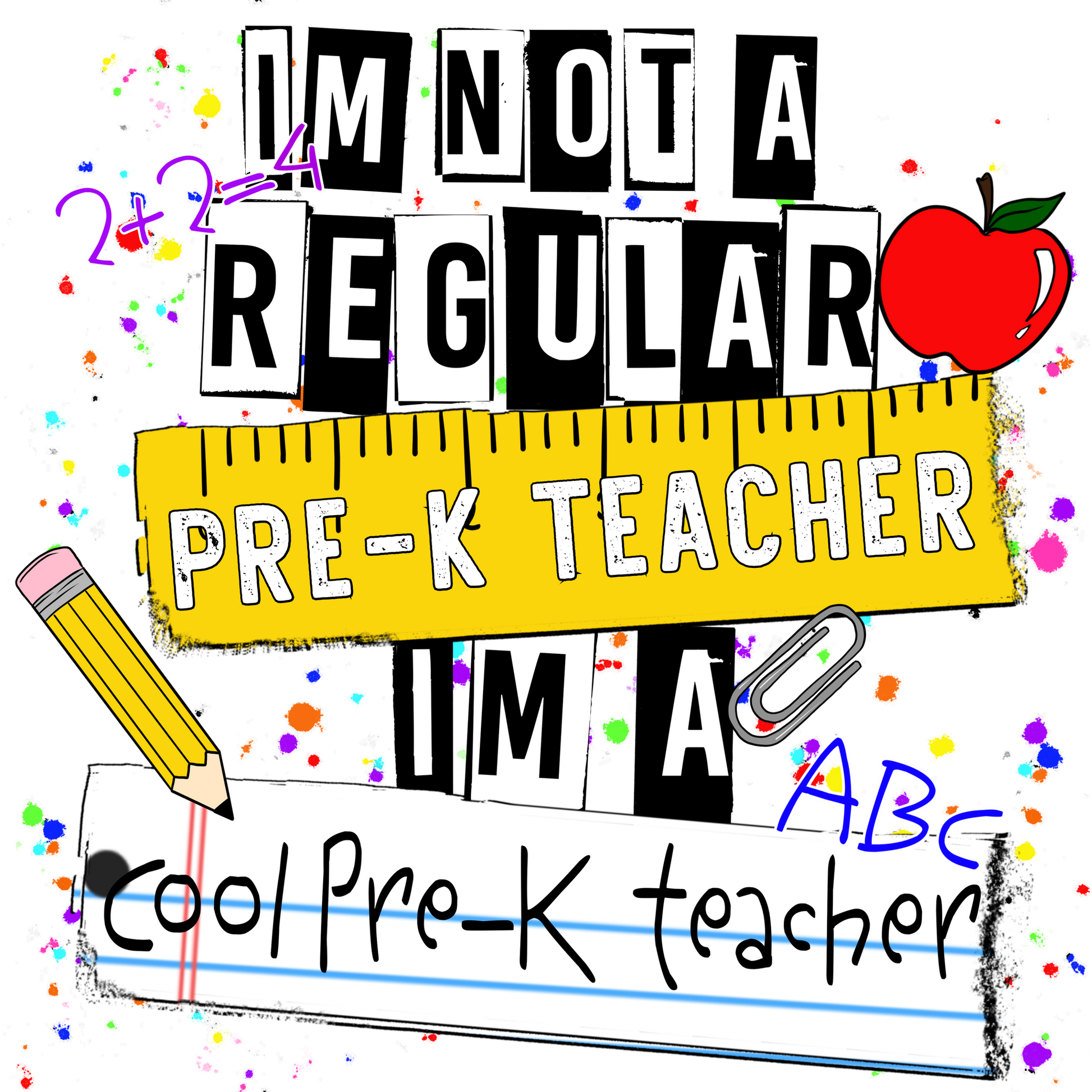 I'm Not A Regular Pre-K Teacher I'm A Cool Pre-K T-Shirt