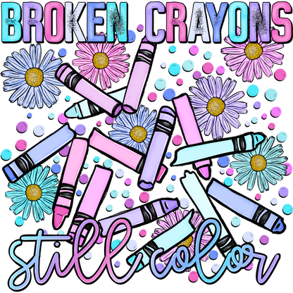 Broken Crayons Still Color Inspirational Artwork