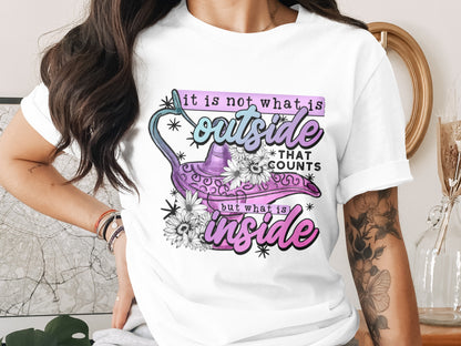 It is Not What is Outside that Counts Inside Shirt