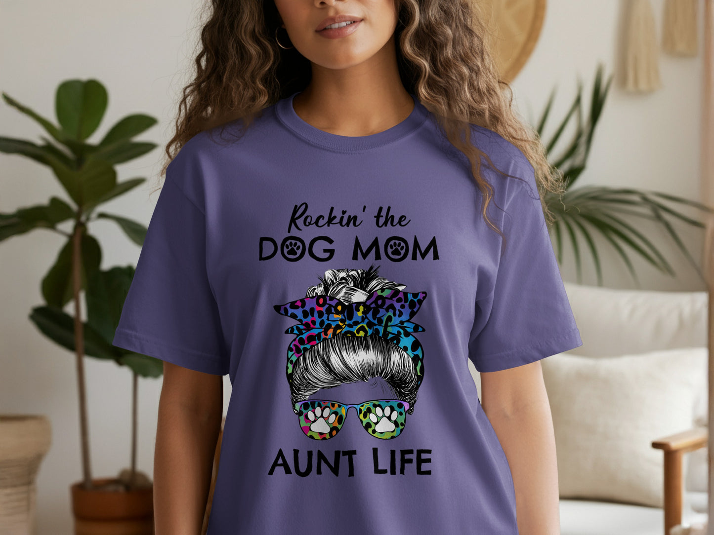 Rockin' the Dog Mom Aunt Life Graphic Tee