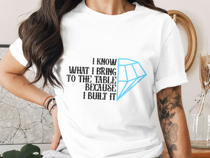 I Know What I Bring to the Table Shirt Women's Apparel