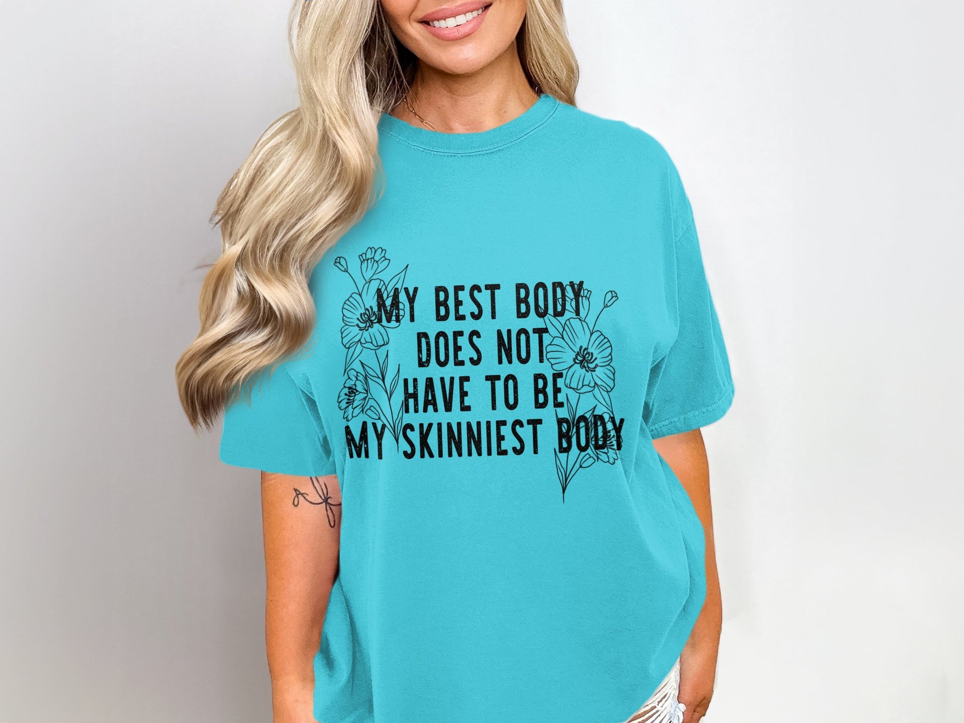 My Best Body Does Not Have To Be My Skinniest Body Shirt