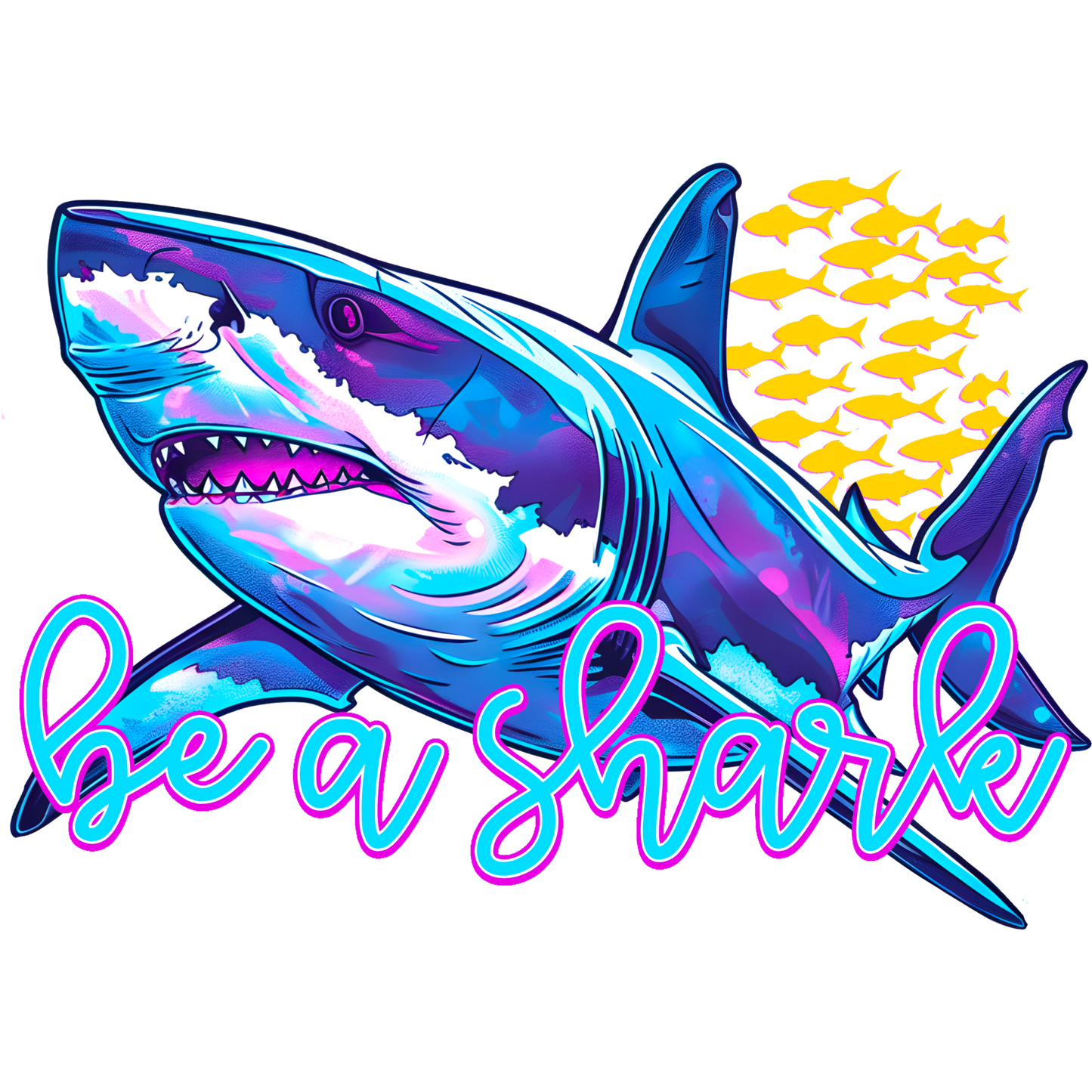 Be A Shark Vibrant Motivational Art Print