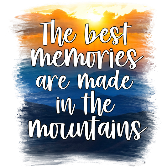 The best memories are made in the mountains product