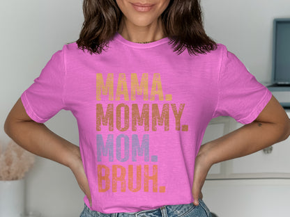 Mama Mommy Mom Bruh Graphic Shirt