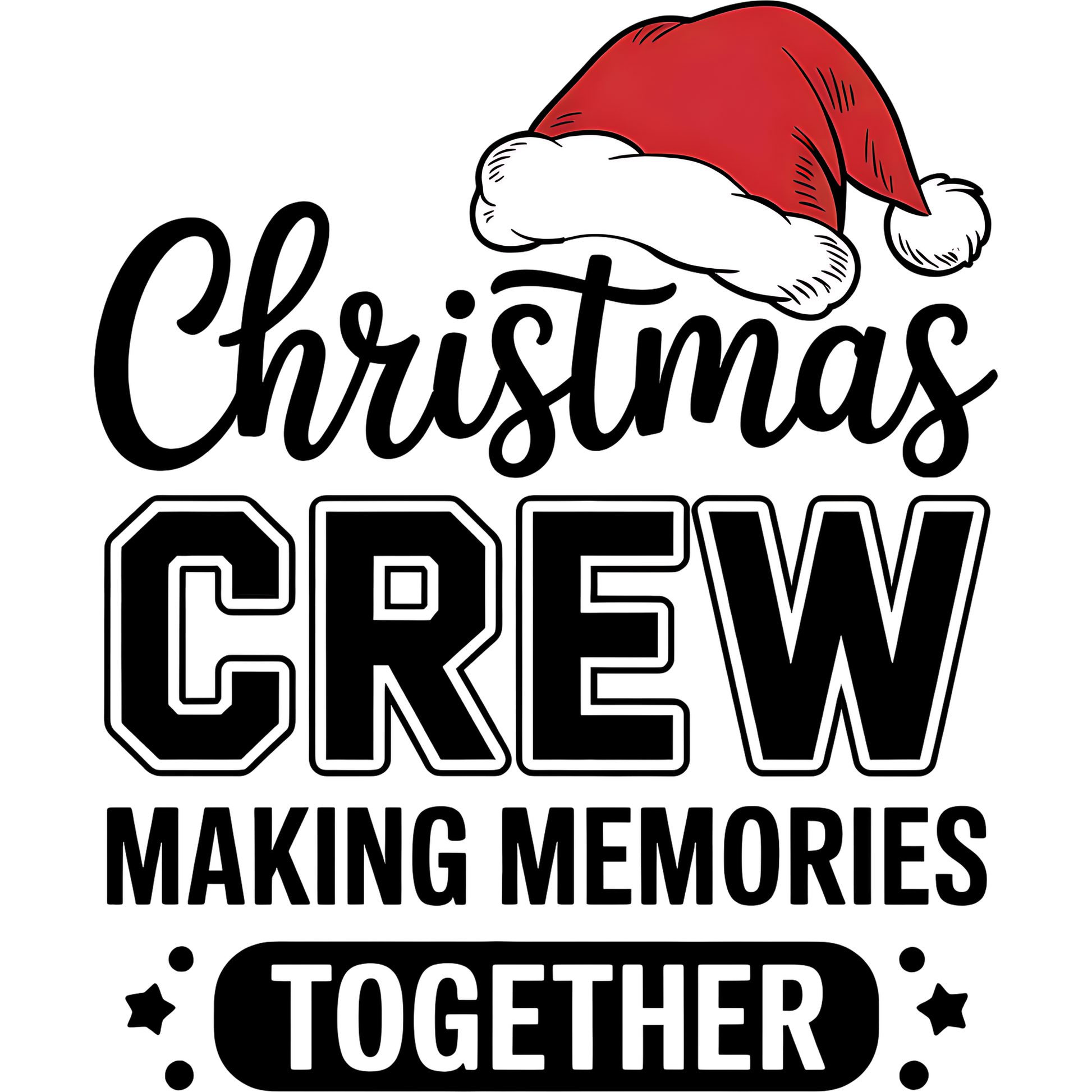 Christmas Crew Making Memories Together Sign Decor