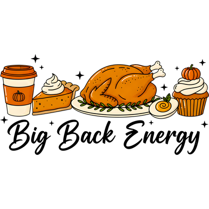 Big Back Energy Design for Thanksgiving Products