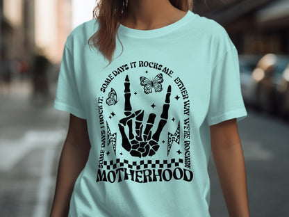 Motherhood Rocks Some Days It Rocks Me T-Shirt