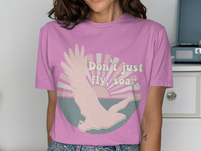Don't Just Fly Soar Graphic Tee Product
