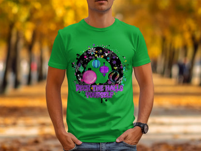 Deck the Hall Yourself Green Graphic T-Shirt