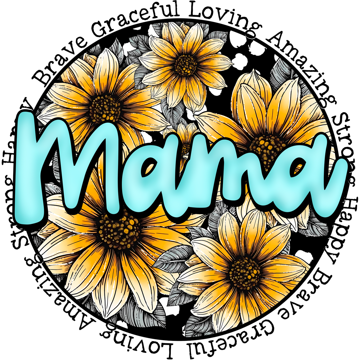 Beautiful Mama Design with Sunflowers and Positive Words