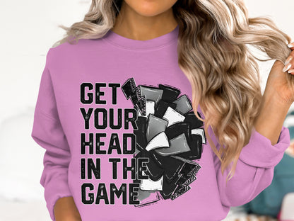 Get Your Head In The Game Sweatshirt