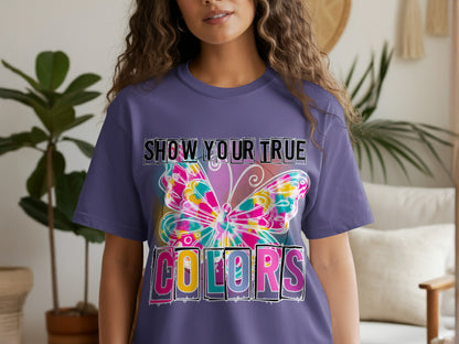 Show Your True Colors Butterfly T-shirt
