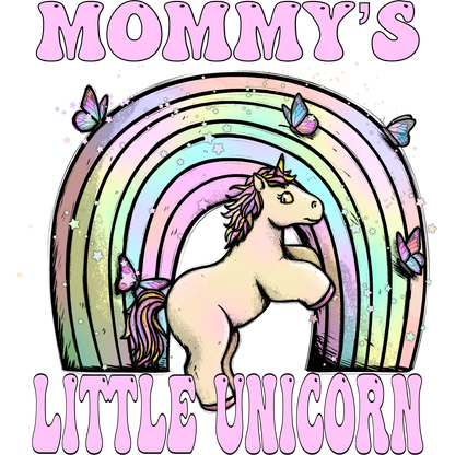 Mommy's Little Unicorn with Rainbow and Butterflies