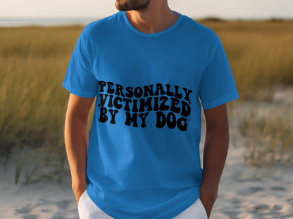 Personally Victimized By My Dog Graphic T-shirt
