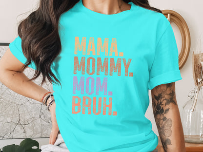 MAMA MOMMY MOM BRUH Graphic Tee for Moms