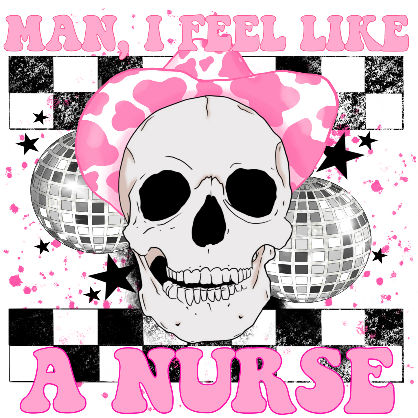 Man I Feel Like a Nurse Skull Hat Graphic Artwork