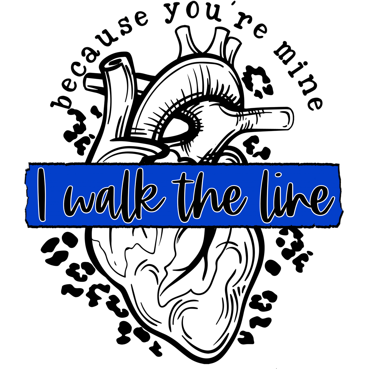 I Walk The Line Because You're Mine product