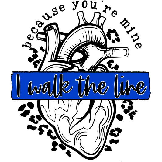 I Walk The Line Because You're Mine product